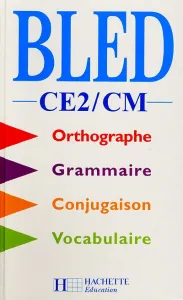 Orthographe, Grammaire, Conjugaison, Vocabulaire CE2/CM.