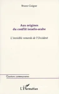 Aux origines du conflit israëlo-arabe