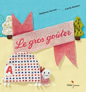 Gros goûter (Le)