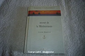 Contes et légendes autour de la Méditerranée