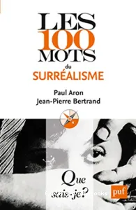 100 mots du surréalisme (Les)