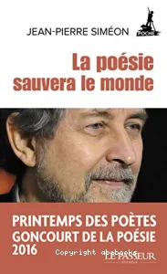 Poésie sauvera le monde (La)