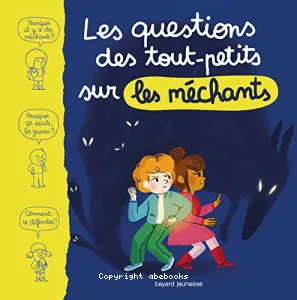 Questions des tout-petits sur les méchants (Les)