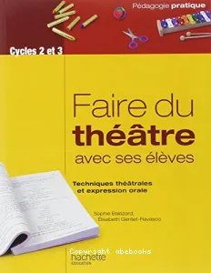 Faire du théâtre avec ses élèves