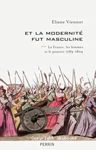 Et la modernité fut masculine