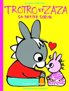 Trotro et Zaza sa petite soeur