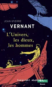 Univers, les dieux, les hommes (L')