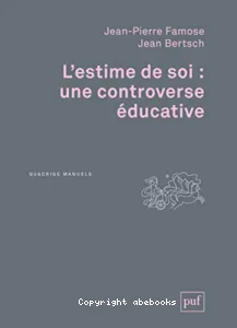 Estime de soi : une controverse éducative (L')