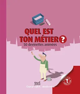 Quel est ton métier ?