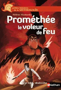 Prométhée le voleur de feu