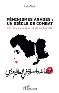 Féminismes arabes : un siècle de combat