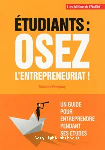 Etudiants : osez l'entrepreneuriat !