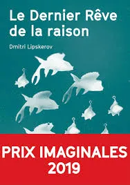 Dernier rêve de la raison (Le)