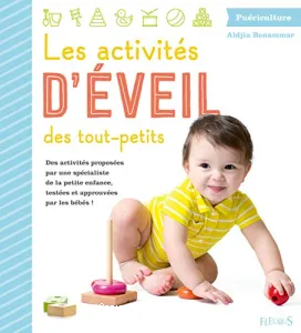 Activités d'éveil des tout-petits (Les)