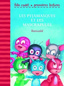 Pyjamasques et les Mascrapules (Les)