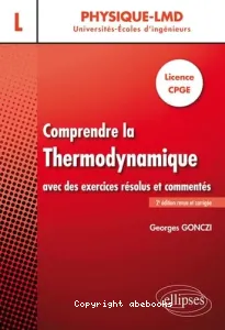 Comprendre la thermodynamique avec des exercices résolus et commentés