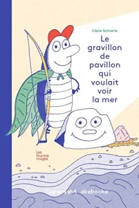 Gravillon de pavillon qui voulait voir la mer (Le)