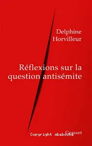 Réflexions sur la question antisémite