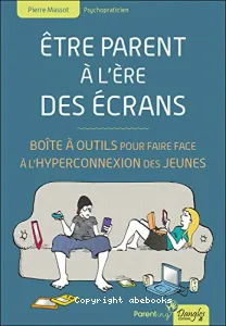 Etre parent à l'ère des écrans