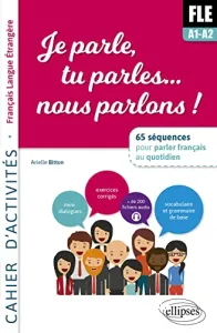 FLE Je parle, tu parles, nous parlons...