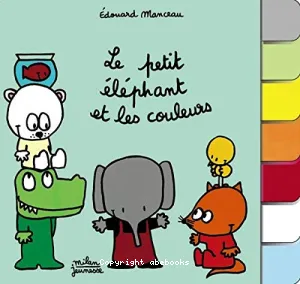 Petit éléphant et les couleurs (Le)