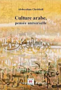 Culture arabe, pensée universelle