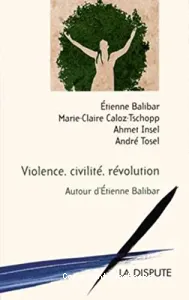 Violence, civilitÐe, rÐevolution