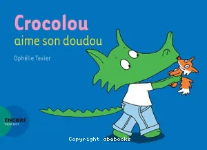 Crocolou aime son doudou