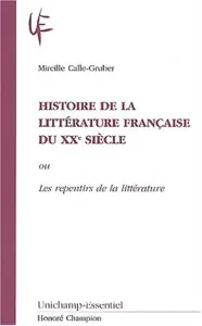 Histoire de la littérature française du XXe siècle, ou, Les repentirs de la littérature