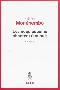 Coqs cubains chantent à minuit (Les)