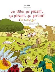 Les bêtes qui pincent, qui pissent, qui percent à la campagne