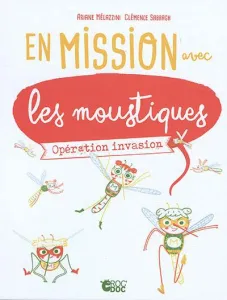 En mission avec les moustiques