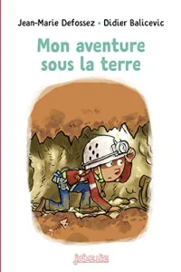 Mon aventure sous la terre