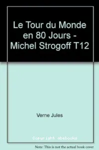 Le tour du monde en 80 jours, Michel Strogoff