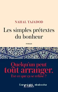 Les simples prétextes du bonheur