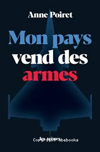 Mon pays vend des armes