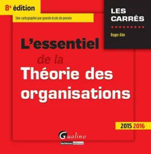 Essentiel de la théorie des organisations (L')