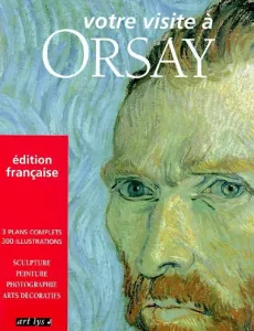 Votre visite à Orsay