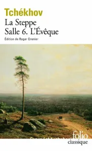 La steppe ; suivi de Salle 6 ; suivi de L'évêque