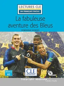 La fabuleuse aventure des Bleus - niveau 2/A2