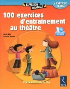 100 exercices d'entraînement au théâtre