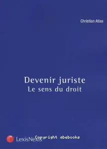 Devenir juriste, le sens du droit