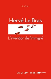 Invention de l'immigré (L')