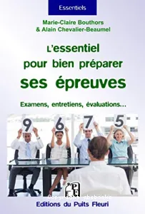 Essentiel pour bien se préparer aux épreuves (L')