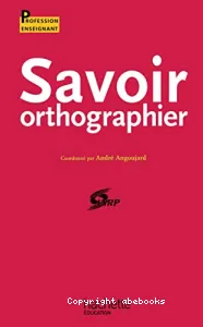 Savoir orthographier