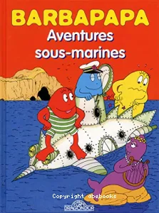 Aventures sous-marines ; La disparition de Barbapapa