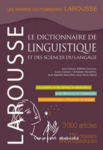 Dictionnaire de linguistique et des sciences du langage (Le)