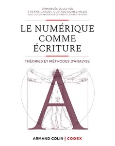 Numérique comme écriture (Le)