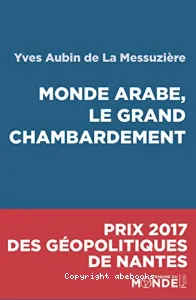 Monde arabe, le grand chambardement