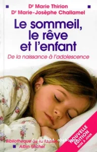 Le sommeil, le rêve et l'enfant de la naissance à l'adolescence